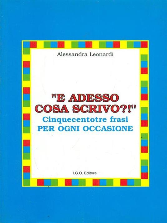 E adesso cosa scrivo?! - Alessandra Leonardi - copertina