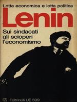 Lenin sui sindacati gli scioperi l'economismo