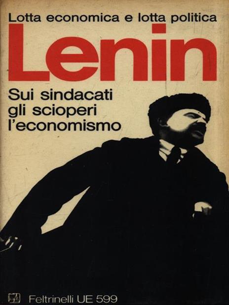 Lenin sui sindacati gli scioperi l'economismo - 2