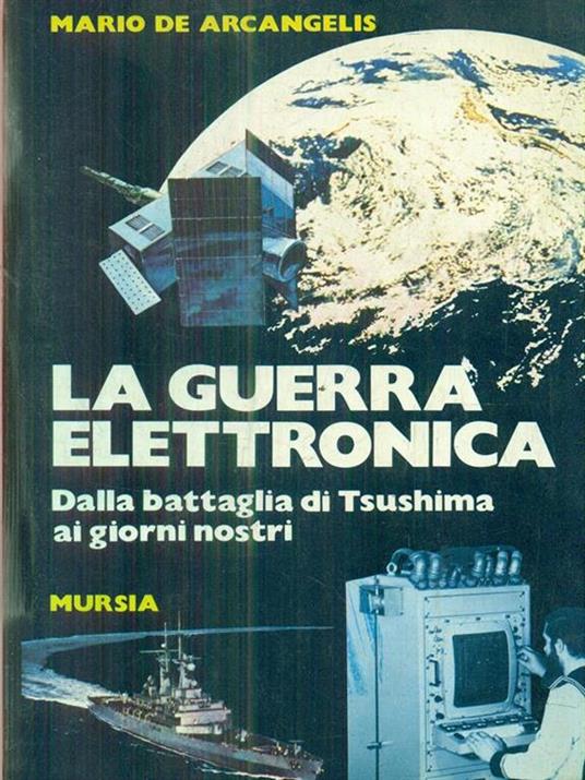 La guerra elettronica - Mario De Arcengelis - copertina