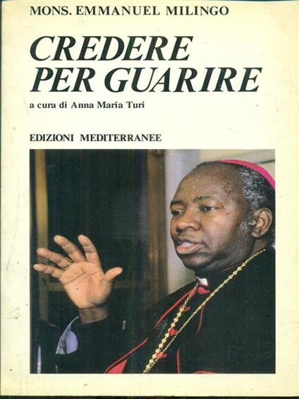 Credere per guarire - Emmanuel Milingo - copertina
