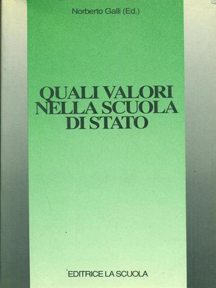 Quali valori nella scuola di stato - Norberto Galli - copertina