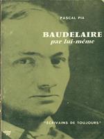 Baudelaire par lui-meme