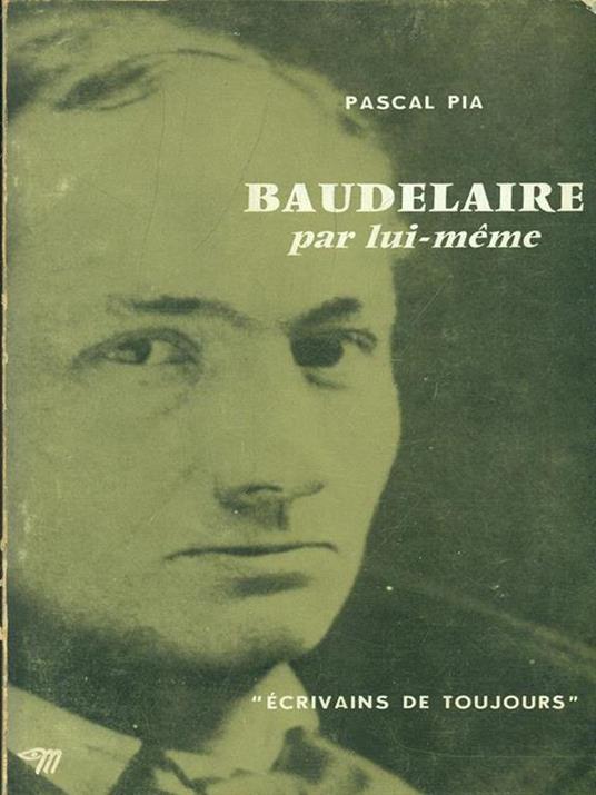 Baudelaire par lui-meme - Pascal Pia - 5