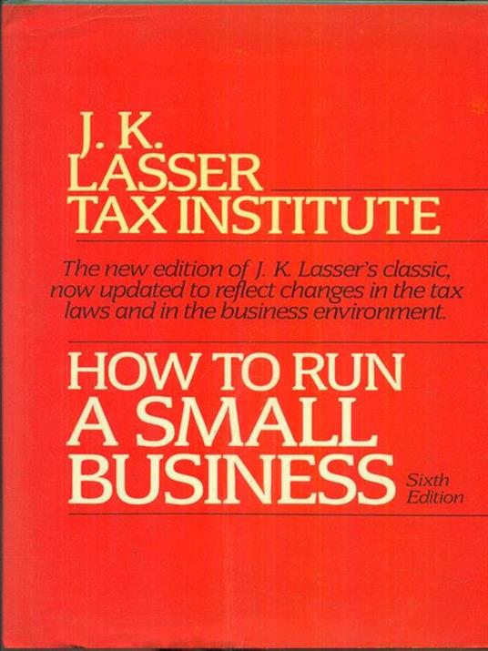 How to Run a small Business - J. K. Lasser - 7