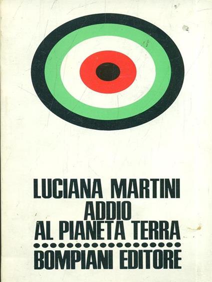 Addio al pianeta terra - Luciana Martini - copertina