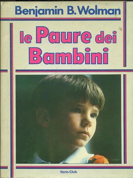 Le paure dei bambini - Benjamin B. Wolman - 8