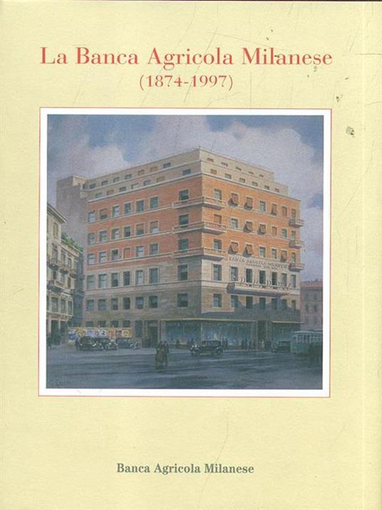 La Banca Agricola Milanese (1874-1997) - copertina