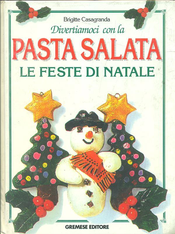 Pasta salata. Le feste di Natale