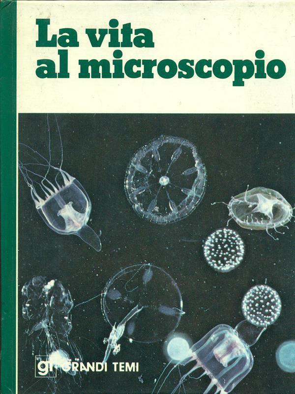 La vita al microscopio