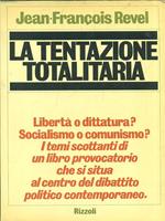 La tentazione totalitaria