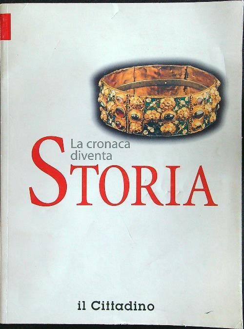 La cronaca diventa storia