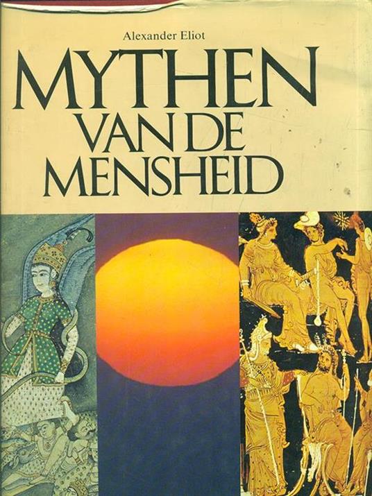 Mythen van de Mensheid - Alexander Eliot - copertina