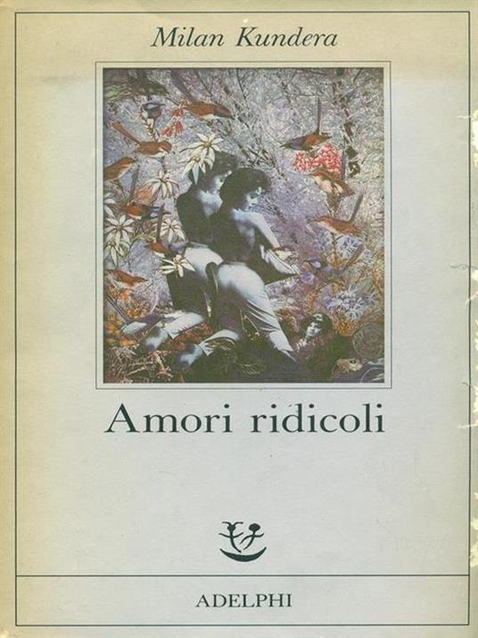 Amori ridicoli - Milan Kundera - 5