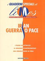 I quaderni speciali di Limes Iran guerra o pace