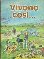 Vivono così