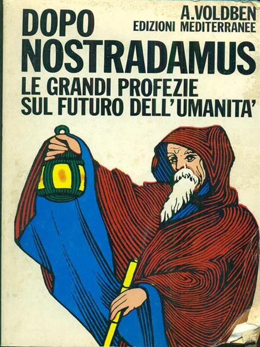 Dopo Nostradamus le grandi profezie sul futuro dell'umanità - copertina