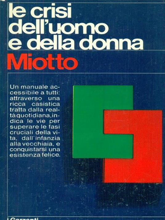 Le crisi dell'uomo e della donna - Antonio Miotto - 2