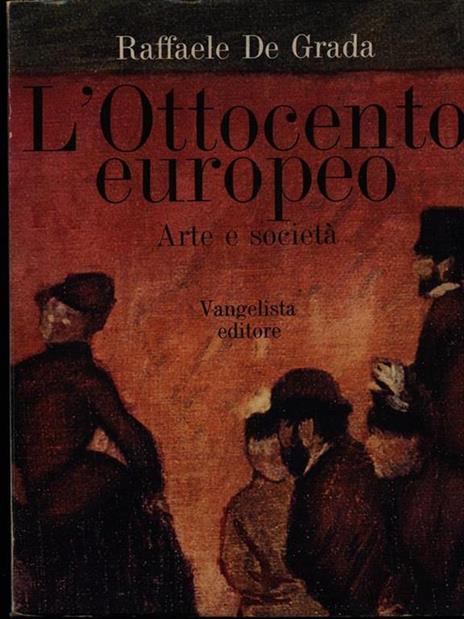 L' Ottocento europeo Arte e società - Raffaele De Grada - 9