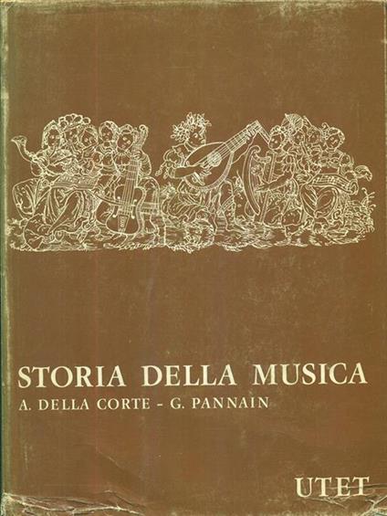 Storia della musica. 3 volumi - Andrea Della Corte - copertina