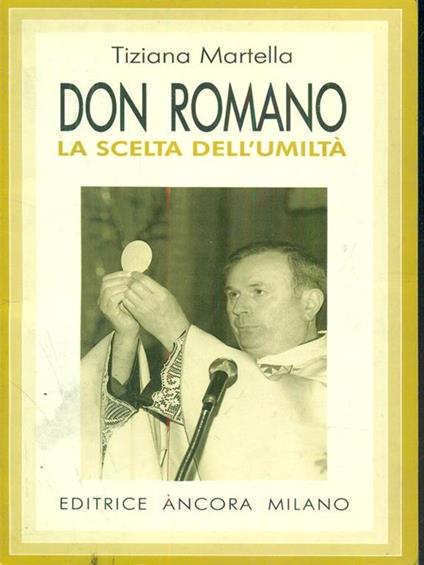 Don Romano la scelta dell'umiltà - Tiziana Martella - copertina