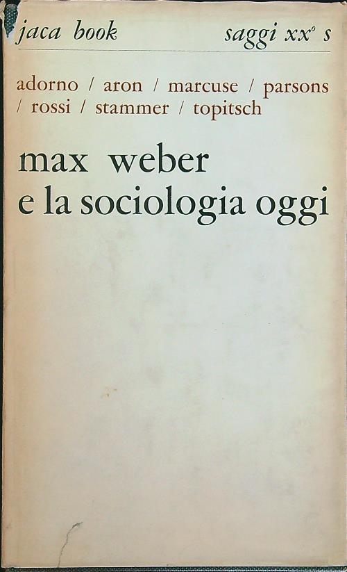 Max Weber e la sociologia oggi