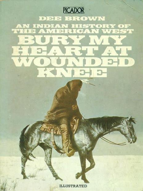 Bury my heart at wounded knee - Dee Brown - copertina