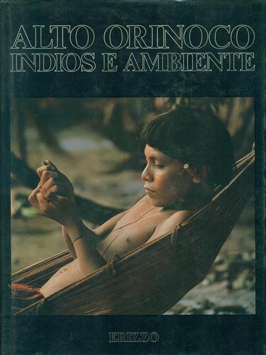 Alto orinoco. Indios e ambiente - copertina