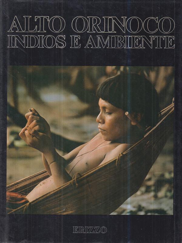 Alto orinoco. Indios e ambiente
