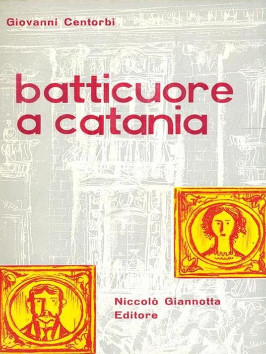 Batticuore a Catania. Prima edizione. Copia autografata - copertina