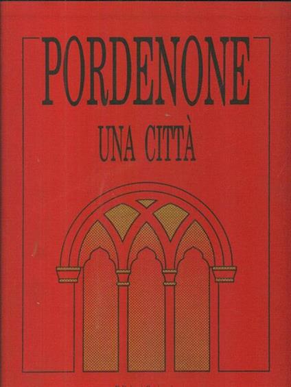 Pordenone una città - Paolo Goi - copertina