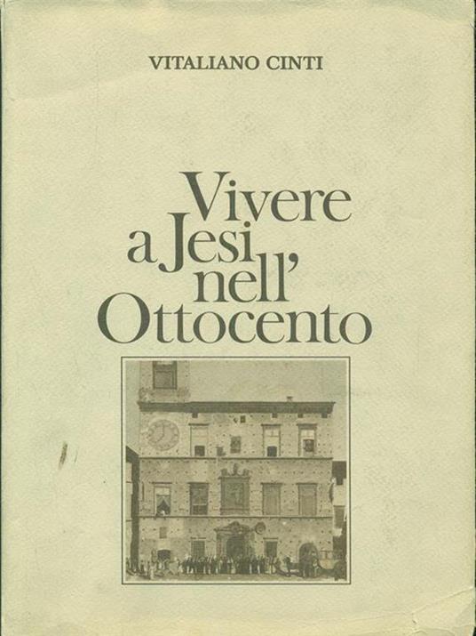 Vivere a Jesi nell'ottocento - Vitaliano Cinti - copertina