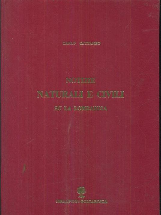Notizie naturali e civili su laLombardia - Carlo Cattaneo - copertina