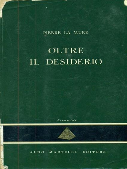 Oltre il desiderio - Pierre La Mure - copertina