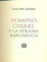 Pompeo, Cesare e la strana Repubblica