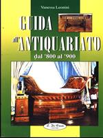 Guida all'antiquariato dal '800 al '900