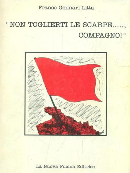 Non toglierti le scarpe, compagno!' - copertina