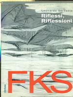 FKS Riflessi, Riflessioni
