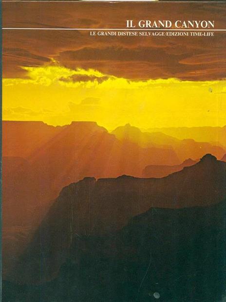 Il grande Canyon. Le grandi distese selvagge - Robert Wallace,Ernst Haas - 4
