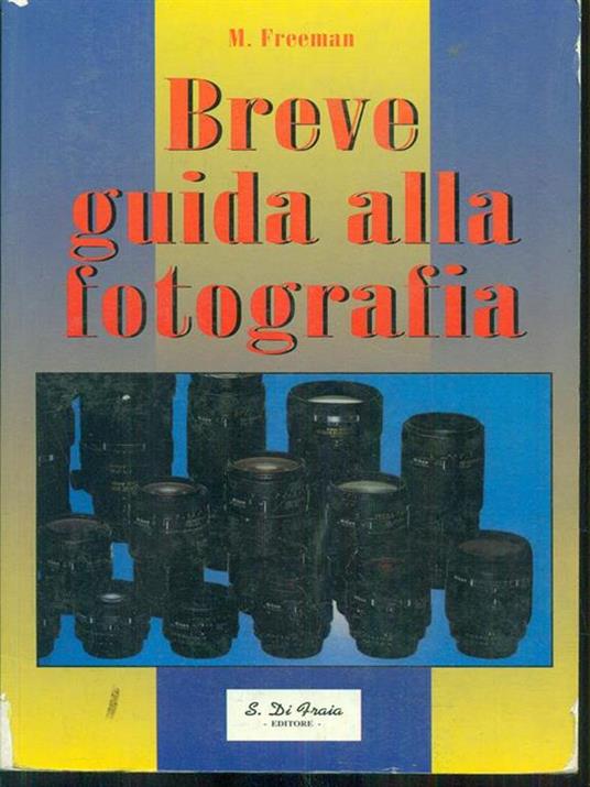 Breve guida alla fotografia - M. Freeman - copertina