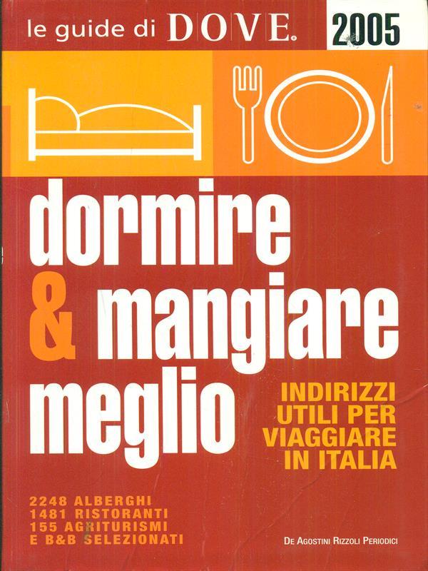 Dormire & mangiare meglio 2005
