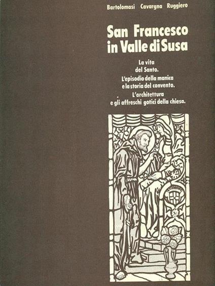 San Francesco in Valle di Susa - Natalino Bartolomasi,Annamaria Cavargna - copertina