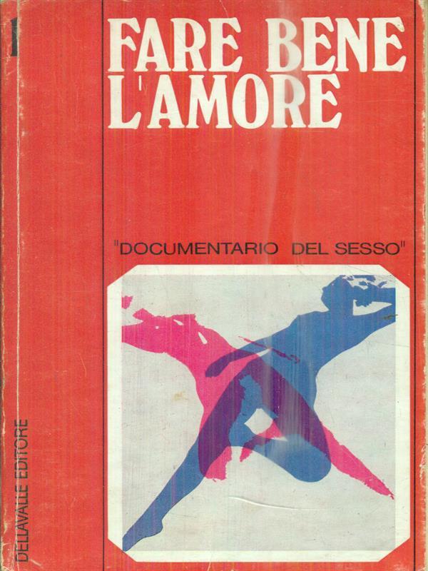 Come fare bene l'amore