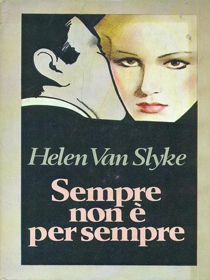 Sempre non è per sempre - Helen Van Slyke - copertina