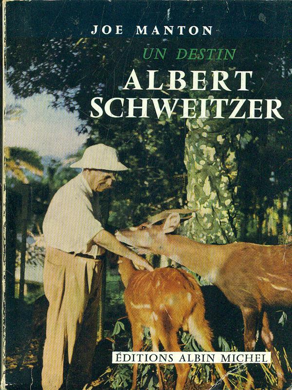 Un destin Albert Schweitzer