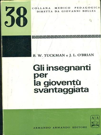 Gli insegnamenti per la gioventù svantaggiata - B.W. Tuckman,J. L. òBrian - copertina