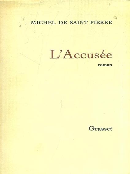L' Accusee - Michel de Saint-Piere - copertina