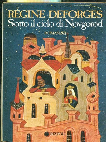 Sotto il cielo di Novgorod - Régine Deforges - copertina