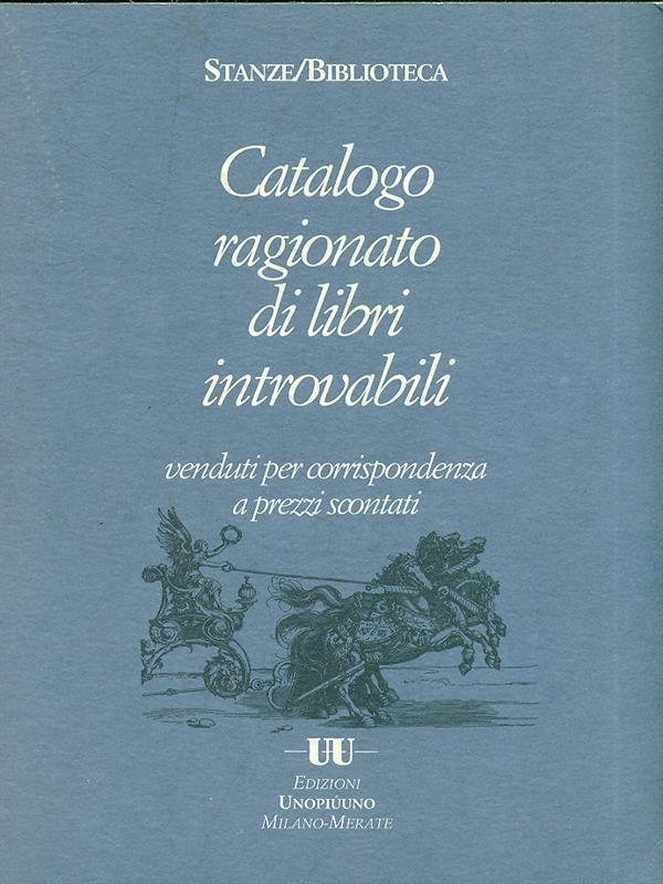 Catalogo ragionato di libri introvabili