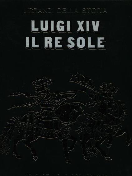 Luigi XIV il Re Sole - copertina